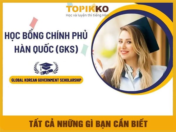 Học bổng chính phủ Hàn Quốc là gì? Tất cả những gì bạn cần biết