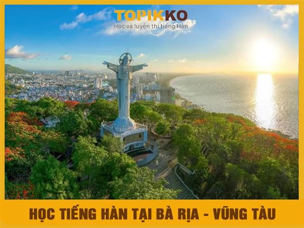 Trung tâm học tiếng Hàn tại Bà Rịa - Vũng Tàu